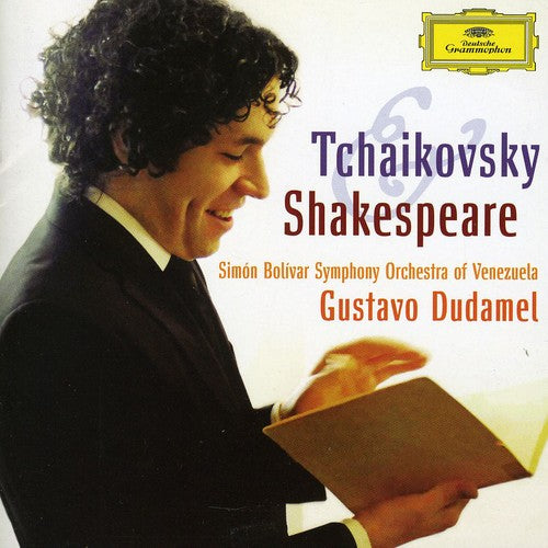 Dudamel / Sbyov: Tchaikovsky & Shakespeare