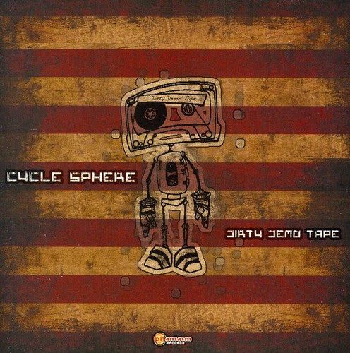 Cycle Sphere: Dirty Demo Tape