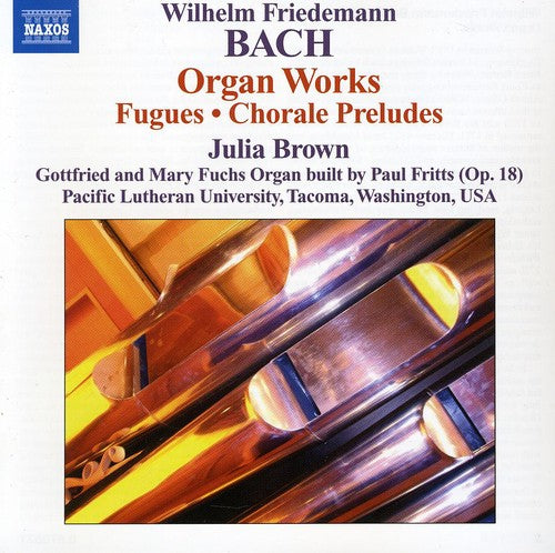 Bach, W.F / Brown, Julia: Organ Works