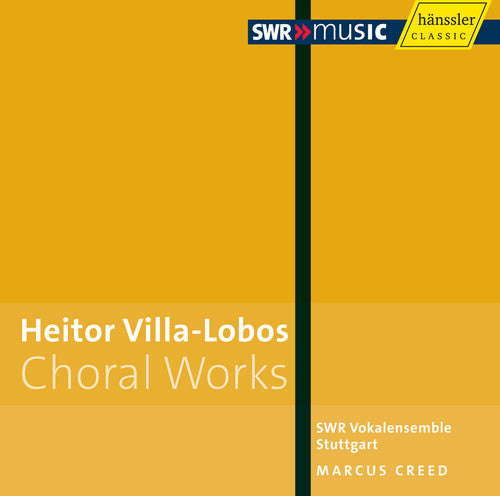 Villa-Lobos / Swr Vokalensemble Stuttgart / Creed: Choral Works