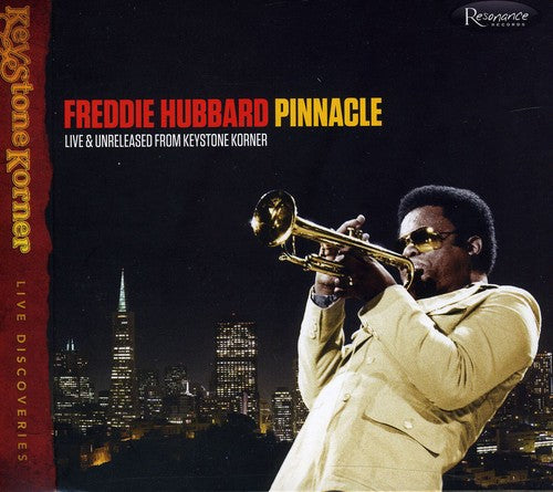 Hubbard, Freddie: Pinnacle, Live and Unreleased: From The Keystone Korner