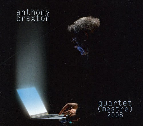 Braxton, Anthony: Quartet (Mestre) 2008