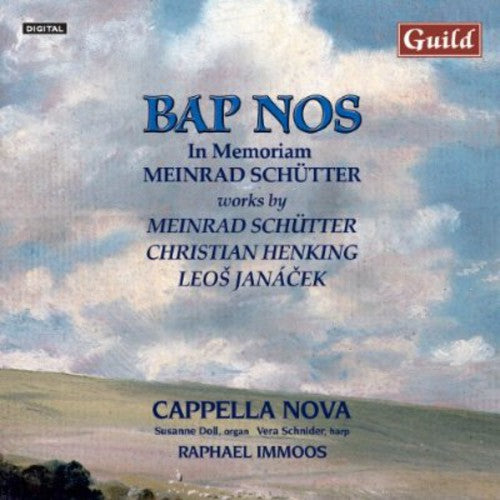 Schutter / Cappella Nova: Bap Nos - in Memoriam Meinrad Schutter