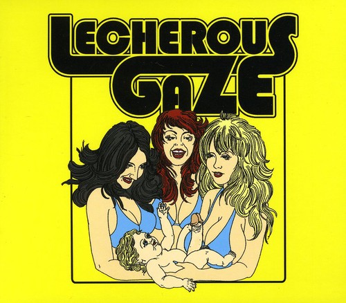 Lecherous Gaze: Lecherous Gaze