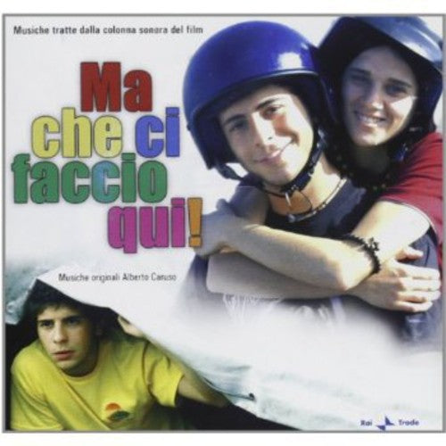 Various Artists: Ma Che Ci Faccio Qui! (What the Hell Am I Doing Here?) (Original Motion Picture Soundtrack)