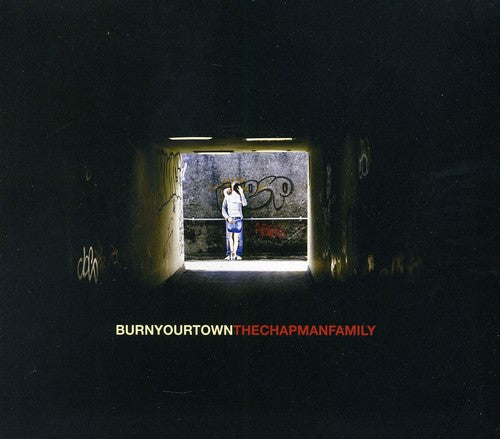 Chapman Family: Burn Your Town