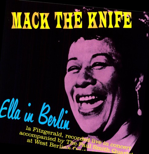 Fitzgerald, Ella: Mack the Knife Ella in Berlin