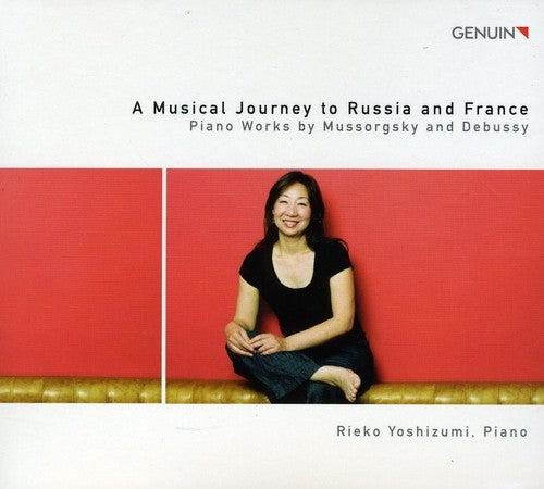 Mussorgsky / Debussy / Yoshizumi: Musical Journey to Russia & France