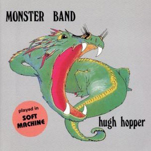 Hopper, Hugh: Monster Band