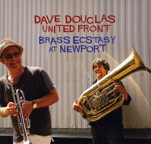 Douglas, Dave / United Front: Brass Ecstacy at Newport