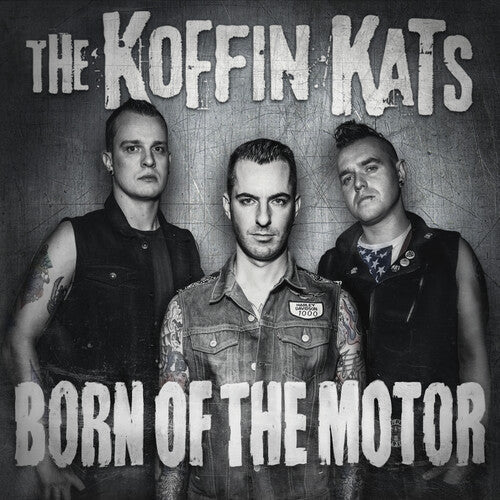 Koffin Kats: Born of the Motor