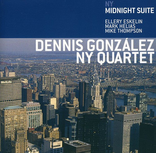 Gonzalez, Dennis: NY Midnight Suite