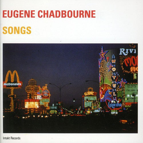 Chadbourne, Eugene: Songs