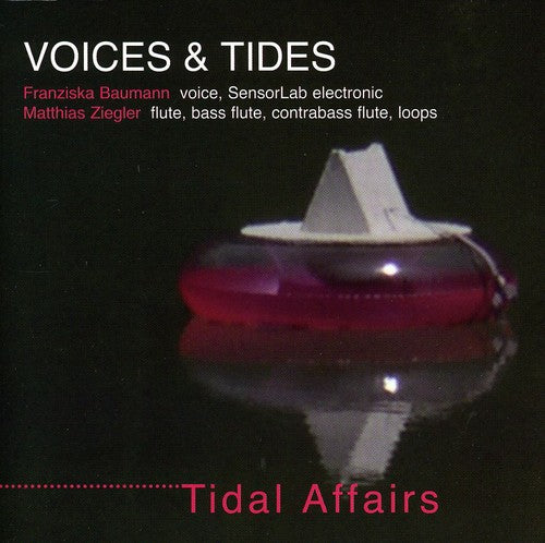 Voices & Tides: Tidal Affairs