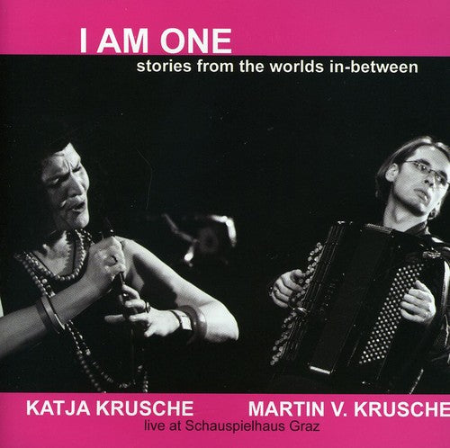 Krusche, Katja: I Am One-Stories from the Worlds In-Between