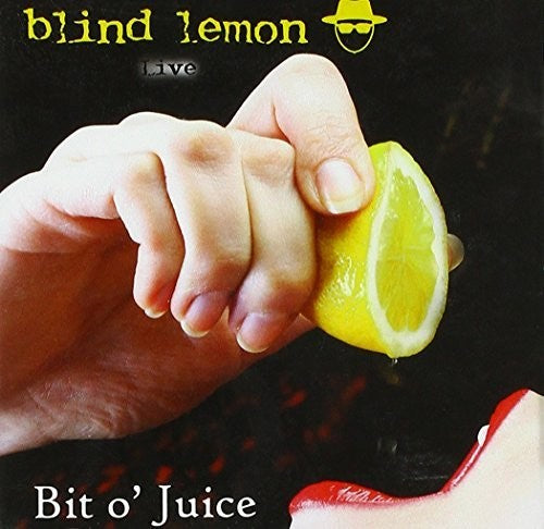 Blind Lemon: Bit O' Juice-Live