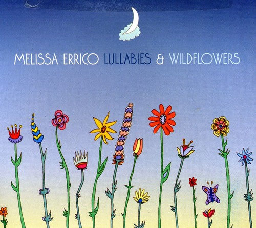 Errico, Melissa: Lullabies and Wildflowers