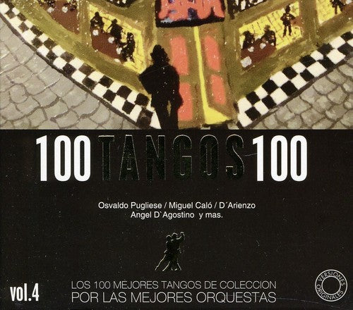 Vol. 4-100 Tangos 100 / Various: Vol. 4-100 Tangos 100 / Various