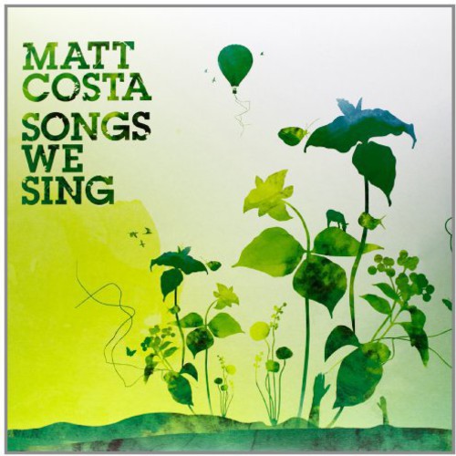 Costa, Matt: Songs We Sing