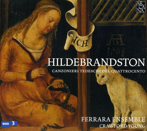 Ferrara Ensemble / Young: Hildebrandston: 15th Century German Songbooks