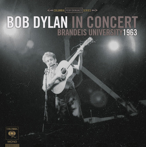 Dylan, Bob: Bob Dylan in Concert: Brandeis University 1963