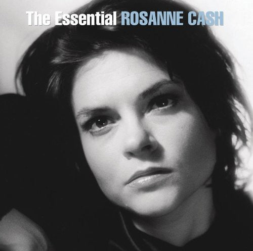 Cash, Rosanne: The Essential Rosanne Cash