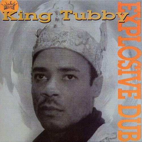 King Tubby: Explosive Dub