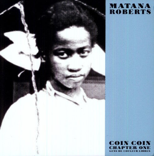 Roberts, Matana: Coin Coin Chapter One: Gens de Couleur Libre