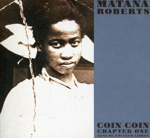 Roberts, Matana: Coin Coin Chapter One: Gens de Couleur Libre