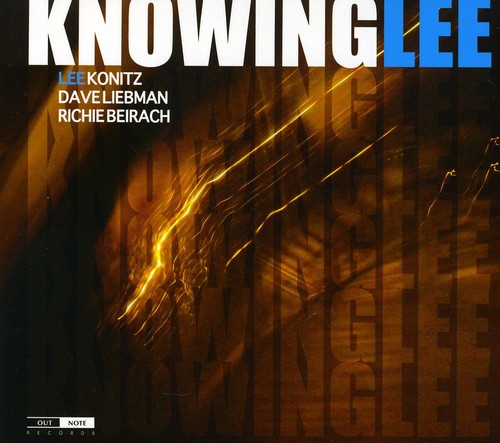 Konitz, Lee / Dave, Liebman / Beirach, Richie: Knowinglee