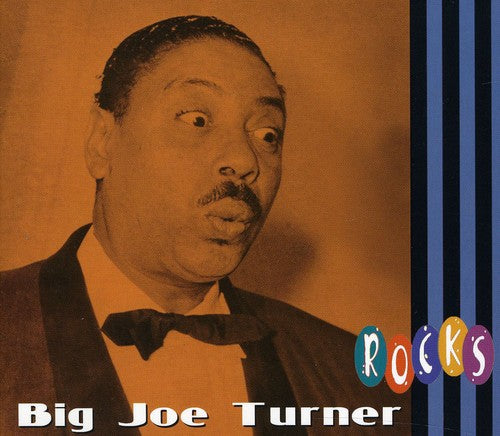 Turner, Big Joe: Rocks