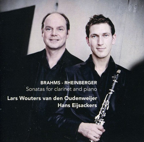 Brahms / Eijsackers / Oudenweijer: Sonatas for Clarinet & Piano