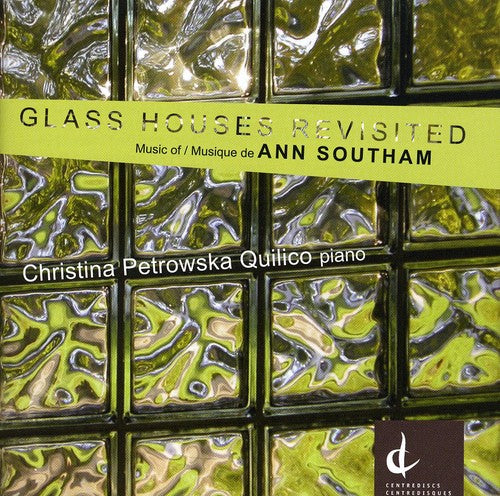 Southam / Quilico: Glass Houses Revisited