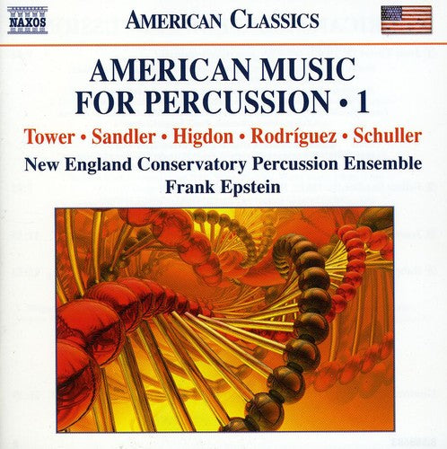 Tower / Higdon / Sandler / Schuller / Necpe: American Music for Percussion 1