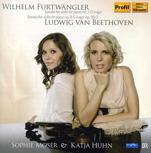 Furtwangler / Beethoven / Huhn / Moser: Sonatas for Violin & Piano