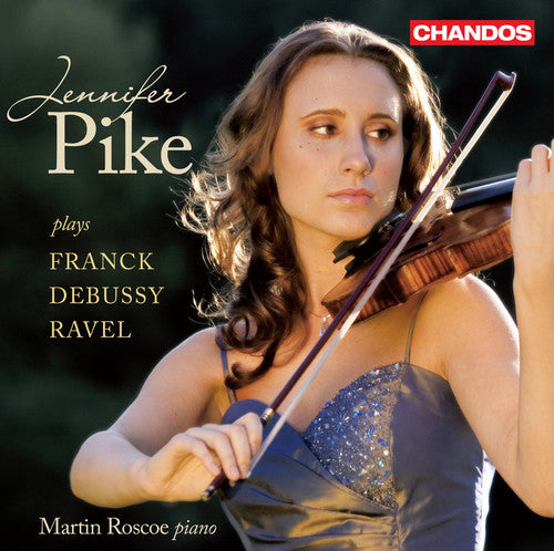 Franck / Debussy / Ravel / Pike / Roscoe: Violin Sonatas