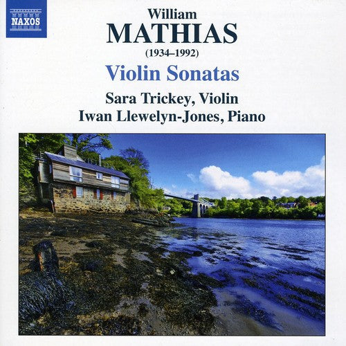 Mathias / Trickey / Llewelyn-Jones: Violin Sonatas