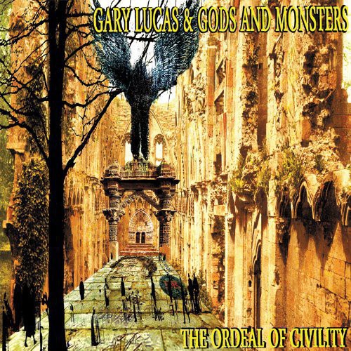 Lucas, Gary / God & Monsters: The Ordeal Of Civility