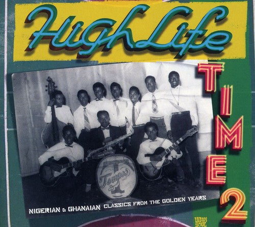 Highlife Time 2: Nigerian & Ghanaian / Various: Highlife Time 2: Nigerian & Ghanaian Classics