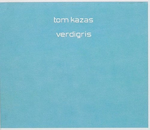 Kazas, Tom: Verdigris