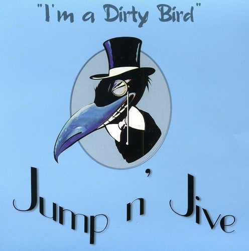 Jump N Jive: I'm a Dirty Bird