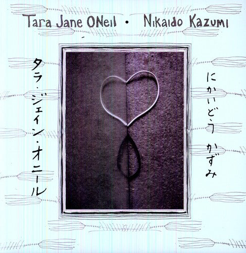 Oneil, Tara Jane & Nikaido Kazumi: Tara Jane Oneil and Nikaido Kazumi