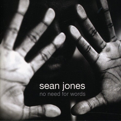 Jones, Sean: No Need for Words