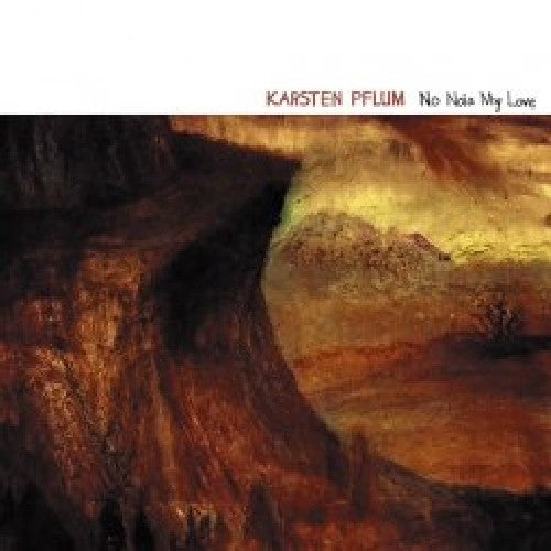 Karsten Pflum: No Noia My Love