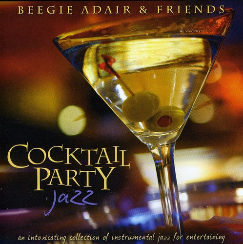 Adair, Beegie & Friends: Cocktail Party Jazz