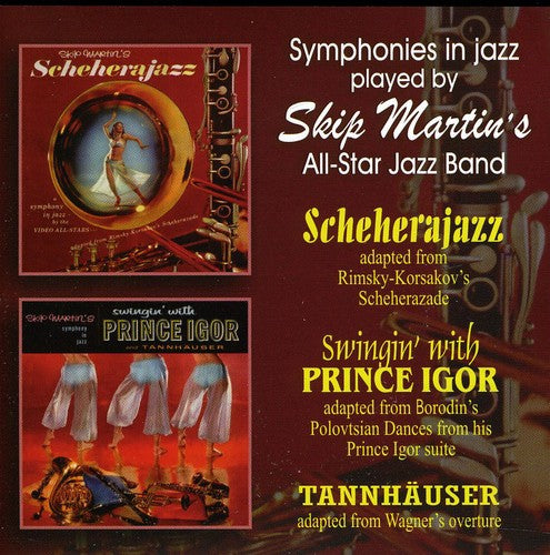 Martin, Skip: Scheherajazz/Swingin With Prince Igor