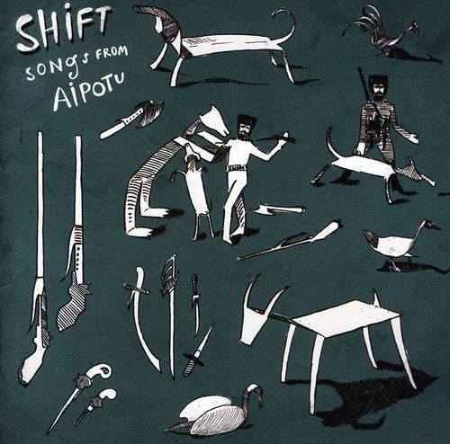 Shift: Songs from Aipotu