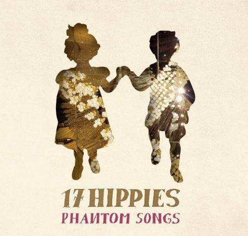 17 Hippies: Phantom Songs