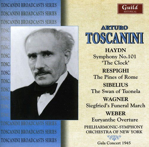 Toscanini / Haydn / Wagner / Weber / Psony: Gala Concert 1945