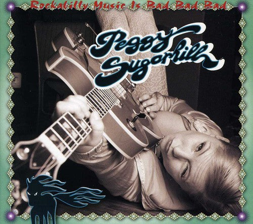 Sugarhill, Peggy: Rockabilly Music Is Bad Bad Bad